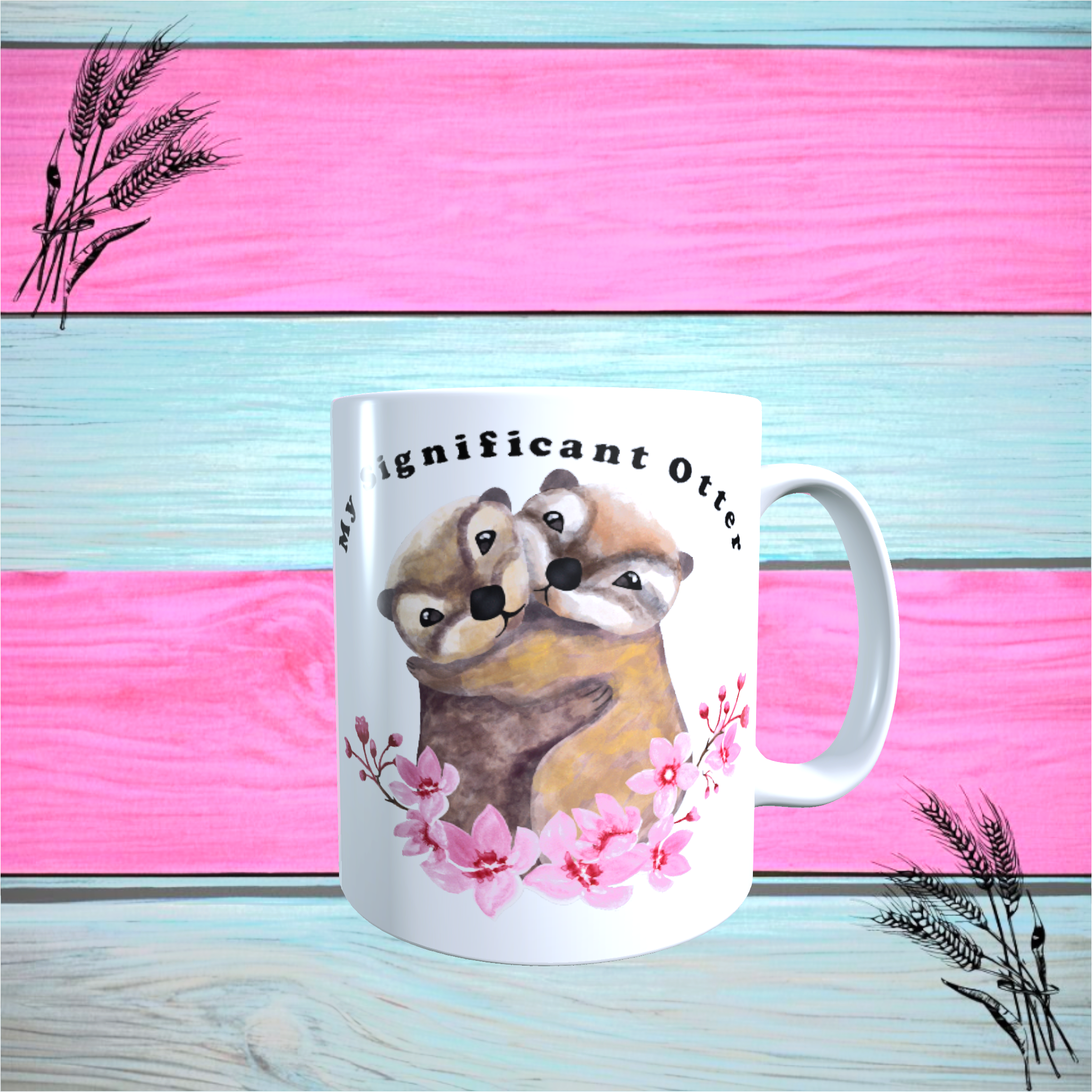 You Are My Significant Otter, 11oz funny valentine mug, mug for